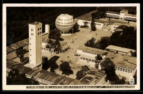 AK Walter Hahn, Dresden: Dresden, Jahresschau 1928, Fliegeraufnahme mit Kugelhaus
