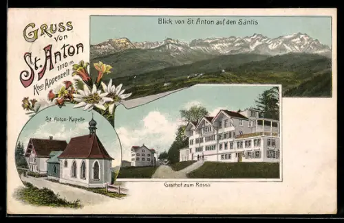 AK St. Anton, Gasthof zum Rössli, St. Anton-Kapelle, Blick vom Ort auf den Säntis