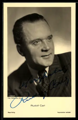AK Schauspieler Rudolf Carl mit zurückgekämmtem Haar, Autograph