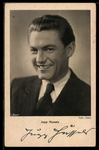 AK Schauspieler Jupp Hussels lächelnd in die Kamera blickend, Autograph