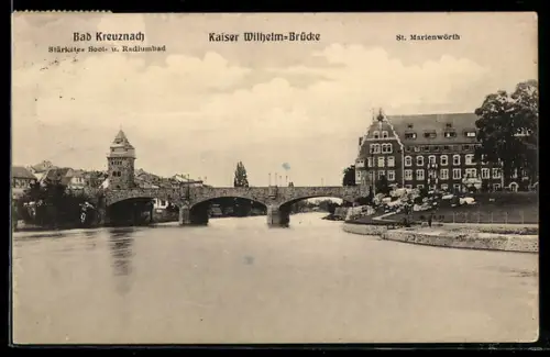 AK Bad Kreuznach, Kaiser Wilhelm-Brücke und St. Marienwörth