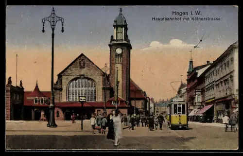AK Hagen i. W., Hauptbahnhof mit Kölnerstrasse, Strassenbahn
