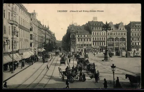 AK Dresden, Altmarkt mit König-Johann-Strasse, Strassenbahn