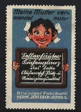 Reklamemarke Leipzig, Herm. Jentzsch, Sellerhäuser Küchenglanz, Kind mit Schiefertafel