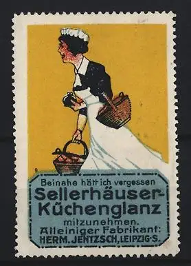 Reklamemarke Leipzig, Herm. Jentzsch, Sellerhäuser Küchenglanz, Dienstmädchen mit Korb