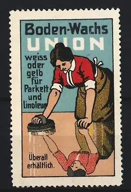 Reklamemarke Boden-Wachs Union, Frau beim Bohnern