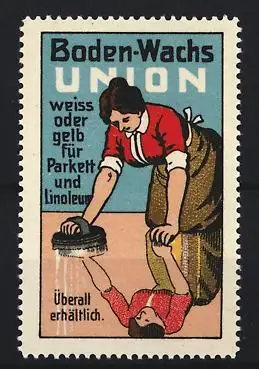 Reklamemarke Boden-Wachs Union, Frau beim Bodenwachsen