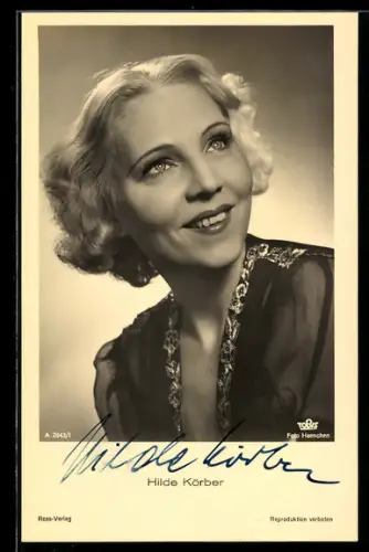 AK Schauspielerin Hilde Körber freundlich lächelnd, Autograph