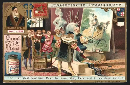 Sammelbild Liebig, Italienische Renaissance, Tizian Vecelli lässt den Pinsel fallen, Kaiser Karl V. hebt ihn auf