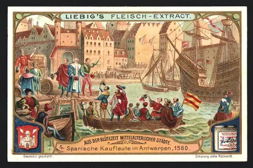 Sammelbild Liebig, Aus der Blütezeit mittelalterlicher Städte, Spanische Kaufleute in Antwerpen 1560