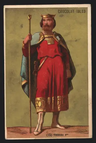 Sammelbild Chocolat Ibled, Thierri Ier