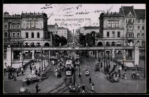 AK Berlin-Kreuzberg, Hallesches Tor mit Strassenbahnen, Pferdekutschen und Fussgängern
