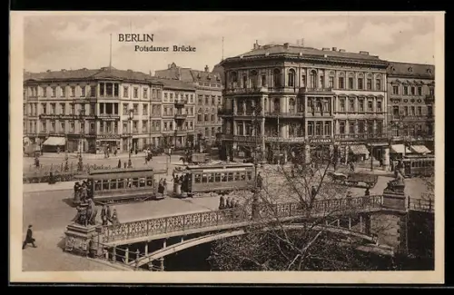 AK Berlin, Potsdamer Brücke mit Strassenbahn