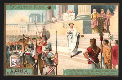 Sammelbild Liebig, Im alten Rom, Triumphator begiebt sich zum Capitol um dem Jupiter zu opfern
