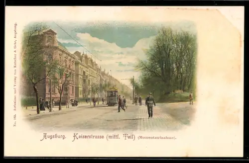 AK Augsburg, Kaiserstrasse (mittl. Teil) mit Strassenbahn
