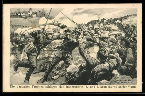 Künstler-AK Curt Schulz-Steglitz: Die deutschen Truppen schlagen das franz. 13. und 14. Armeekorps an der Marne