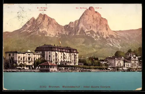 AK Brunnen, Waldstätterhof, Hotel Quatre Cantons, die Mythen