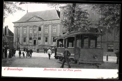 AK s`Gravenhage, Mauritshuis van het Plein gezien, Strassenbahn