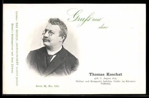 AK Thomas Koschat, Dichter und Komponist