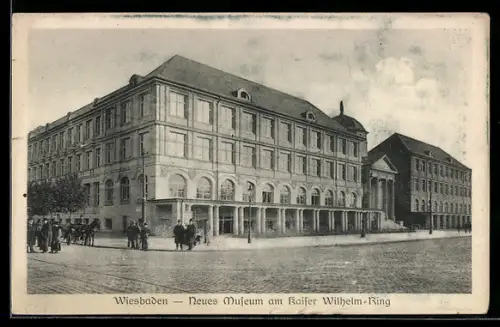 AK Wiesbaden, Neues Museum am Kaiser Wilhelm-Ring