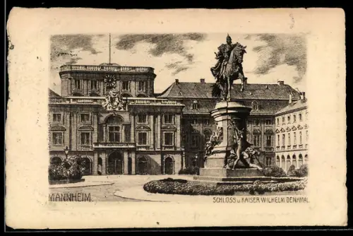 AK Mannheim, Schloss, Kaiser Wilhelm Denkmal