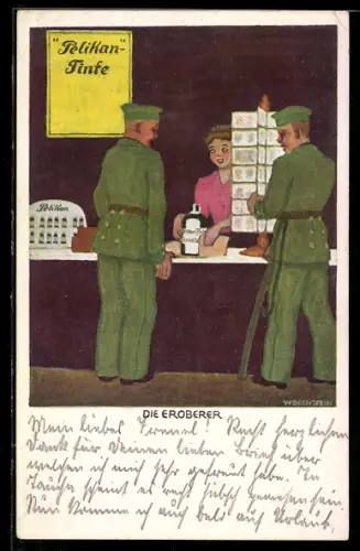 Künstler-AK Die Eroberer, 1. Weltkrieg, Werbung für Pelikan-Tinte
