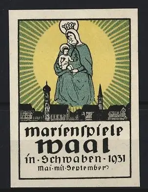 Reklamemarke Waal, Marienspiele in Schwaben 1931, Madonna mit Kind