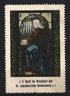 Reklamemarke Rothenburg, J. S. Bach im Westchor der St. Jakobskirche