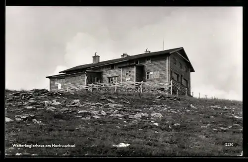 AK Wetterkoglerhaus am Hochwechsel, Berghütte d. Ö. A. V. Sektion Österr. Gebirgsverein Wien 8