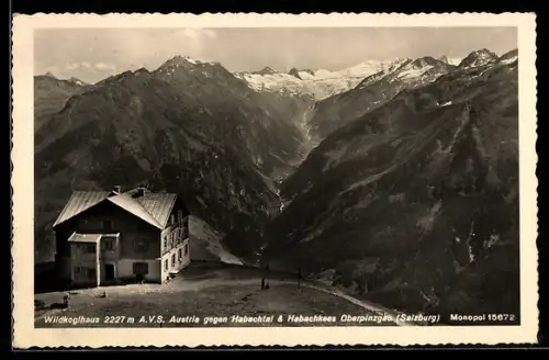 AK Wildkogelhaus /Oberpinzgau, Ansicht gegen Habachtal & Habachkees