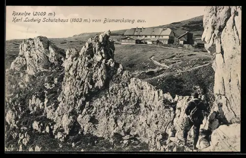AK Karl Ludwig Schutzhaus /Raxalpe, Ansicht vom Bismarcksteig aus