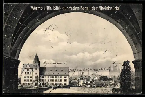 AK Worms a. Rh., Blick durch den Bogen der Rheinbrücke