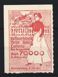 Reklamemarke Geld-Lotterie 1911, Kellnerinnenheim, 70.000 Mark