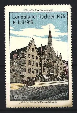 Reklamemarke Landshut, Landshuter Hochzeit 1475, Rathaus, 6. Juli 1913