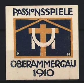 Künstler-Reklamemarke Paul Neu, Oberammergau, Passionsspiele 1910, Kreuzsymbol