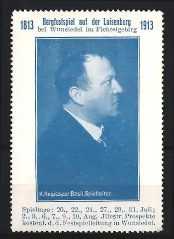 Reklamemarke Wunsiedel, Bergfestspiel auf der Luisenburg 1913, K. Regisseur Basil, Spielleiter