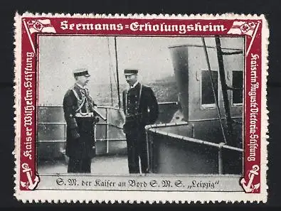 Reklamemarke Seemanns-Erholungsheim, Kaiser Wilhelm II. an Bord S.M.S. Leipzig, Kaiser Wilhelm-Stiftung
