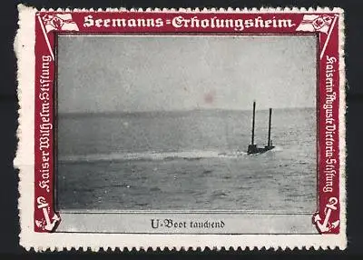 Reklamemarke Seemanns-Erholungsheim, U-Boot auf Periskoptiefe tauchend, Kaiser Wilhelm-Stiftung