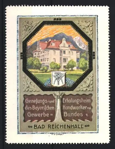 Reklamemarke Bad Reichenhall, Genesungsheim des Bayrischen Handwerker-Gewerbes, Gebäude und Landschaft