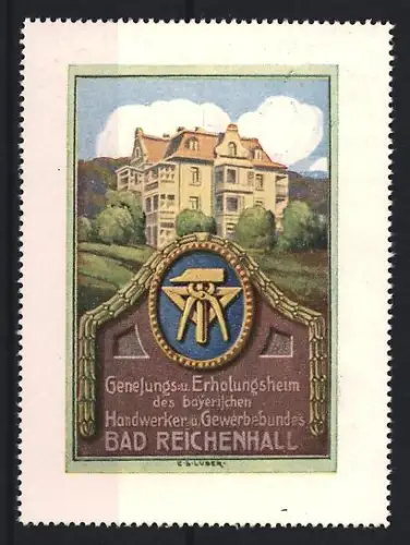 Reklamemarke Bad Reichenhall, Genesungs- u. Erholungsheim des bayerischen Handwerker-Gewerbebundes, Gebäude und Wappen