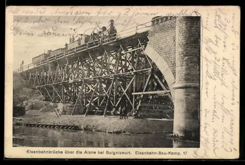 AK Guignicourt, Eisenbahnbrücke über die Aisne, Eisenbahn-Bau-Komp. 17, Militärbahn, Kleinbahn