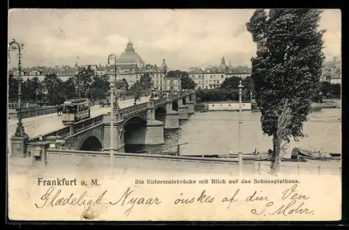 AK Frankfurt a. M., Untermainbrücke mit Strassenbahn und Blick auf das Schauspielhaus