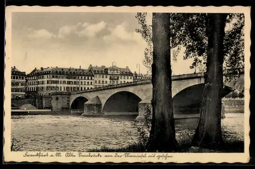 AK Frankfurt-Sachsenhausen, Alte Steinbrücke von der Maininsel aus gesehen