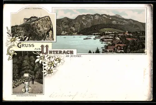 Lithographie Unterach am Attersee, Hotel und Schafberg, Kaiserbrunnen, Ortsansicht am See