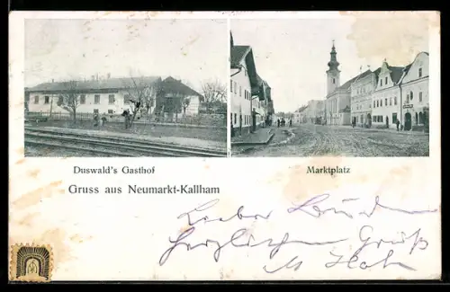 AK Neumarkt-Kallham, Blick zum Gasthaus Duswalds, Blick in die Strasse zum Marktplatz