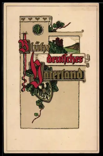 Präge-AK Blühe deutsches Vaterland, Deutsches Wappen, Banderole in Schwarzweissrot, Eichenblätter, Burg