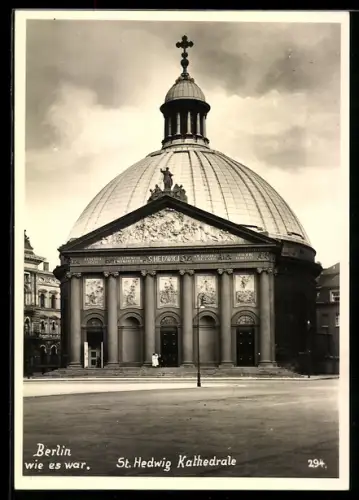 AK Berlin, Ansicht der St. Hedwig-Kathedrale, Behrenstrasse