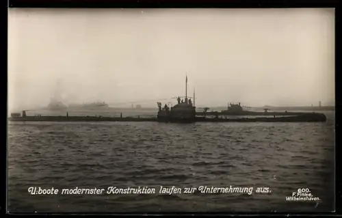 Foto-AK U-Boote modernster Konstruktion laufen zur Unternehmung aus