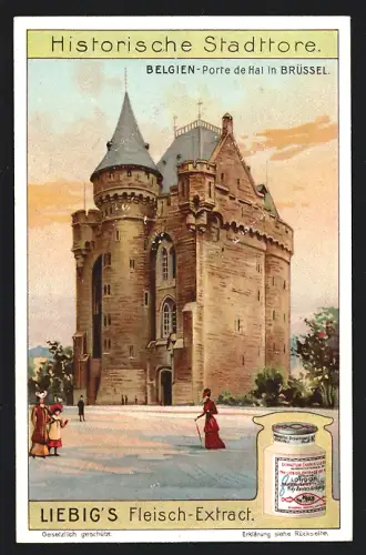 Sammelbild Liebig, Historische Stadttore, Belgien, Porte de Hal in Brüssel