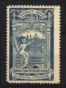 Reklamemarke Nancy 1909, Exposition Internationale de l`Est de la France, Frau mit Palmzweig